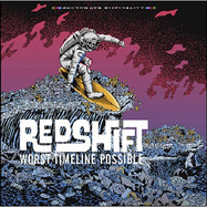 Front View : Redshift - WORST TIMELINE POSSIBLE (LP) - Boss Tuneage / 00154975