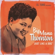 Front View :  Big Mama Thornton - JUST LIKE A DOG EP (7 INCH) - El Toro Records / 22068