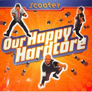 Front View : Scooter - OUR HAPPY HARDCORE (LP) - Sheffield Tunes / 4878562