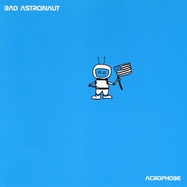 Front View : Bad Astronaut - ACROPHOBE (REMASTER BLACK VINYL) (LP) - Fat Wreck / 1000311FWR