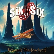 Front View : SiX BY SiX - BEYOND SHADOWLAND (2LP) - Insideoutmusic / 19658866281