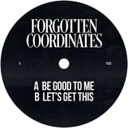 Front View : Unknown - BE GOOD TO ME - Forgotten Coordinates / FC02