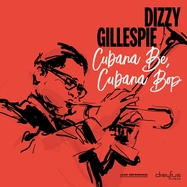 Front View : Dizzy Gillespie - CUBANA BE,CUBANA BOP (LP) - BMG Rights Mgmt GmbH / 3842136