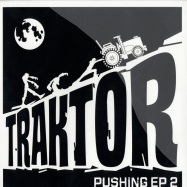 Front View : Various - TRAKTOR PUSHING EP 2 - Traktor / trak003