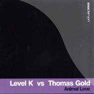 Front View : Level K vs Thomas Gold - ANIMAL LOVE - Electron019