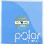 Front View : Paul C & Luca Morris - OUR NOISE / DIRTY DOG - Polar Noise / pln001
