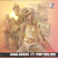 Front View : Signal Drivers - PUMP FUNK JUNK - Destination? / dstn001