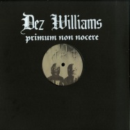 Front View : Dez Williams - PRIMUM NON NOCERE (VINYL ONLY) - Parallel X / PLX001