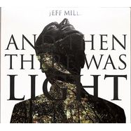 Front View : Jeff Mills - AND THEN THERE WAS LIGHT (CD) - Axis / AXCD052