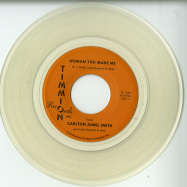 Front View : Carlton Jumel Smith with Cold Diamond & Mink - WOMAN YOU MADE ME (CLEAR 7 INCH) - Timmion / TR733