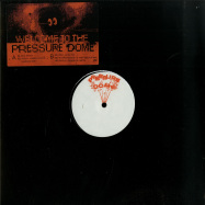 Front View : Various Artists - WELCOME TO THE PRESSURE DOME - Pressure Dome / PD001