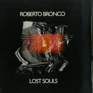 Front View : Roberto Bronco - LOST SOULS - Deep Inspiration Show Records / DISRWAXLP01