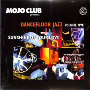 Front View : Various Artists - MOJO CLUB VOL. 5 - SUNSHINE OF YOUR LOVE (2LP) - Universal / 5353811