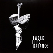 Front View : Various Artists - TWERK LIFE BALANCE EP - Oro Negro / ORO_015