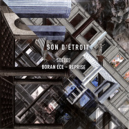 Front View : Boran Ece - REPRISE (MIHAI POPOVICIU REMIX) - Son Dtroit / SDE002