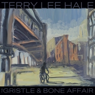 Front View : Terry Lee Hale - THE GRISTLE & BONE AFFAIR (LP) - Glitterhouse / 05213881