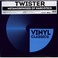 Front View : Twister - METAMORPHOSIS OF NARCOTICS - VINYL CLASSICS / VC003