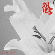 Front View : Echo Ladies - LILIES (LP) - Rama Lama Records / LPRMLRC29