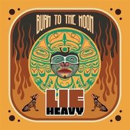 Front View : Lie Heavy - BURN TO THE MOON (LP) - Heavy Psych Sounds / 00163025