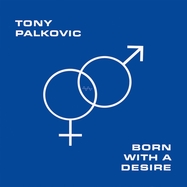 Front View : Tony Palkovic - BORN WITH A DESIRE (LP) - Numero Group / 00163085