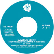 Front View : Dawson Smith - I DON�T KNOW IF I CAN MAKE IT (PART 1 & 2) (INCLUDING TOM MOULTON REMIX) (7 INCH) - Selector Series / SS7012P