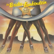 Front View : Brides Of Funkenstein - NEVER BUY TEXAS FROM A COWBOY (LP) - Ace Records / HIQLP168