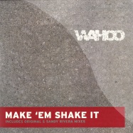 Front View : Wahoo - MAKE EM SHAKE IT - Defected / DFTD106