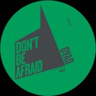 Front View : Dyad - ILLUMINE - Dont Be Afraid / DBA027