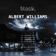 Front View : Albert Williams - RANSOM EP (DEVELOPER, KITKATONE, ARCHIVONE REMIXES) - Black Records / BLACK007