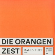 Front View : Die Orangen - ZEST (2LP, 180G VINYL) - Malka Tuti / MTLP 001
