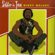 Front View : Mikey Melody - SOLDIER IN TOWN - Jamwax / JAMWAXMAXI22