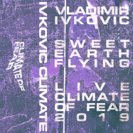 Front View : Vladimir Ivkovic - SWEET EARTH FLYING (TAPE / CASSETTE) - Climate of Fear / Fear003_9