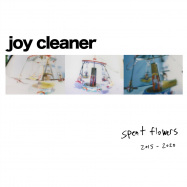 Front View : Joy Cleaner - SPENT FLOWERS (LP) - Jigsaw Records / 00150000