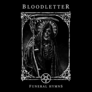 Front View : Bloodletter - FUNERAL HYMNS (VINYL) (LP) - Petrichor / 351541