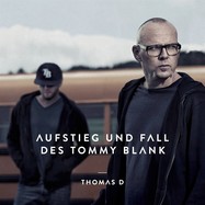 Front View : Thomas D - AUFSTIEG UND FALL DES TOMMY BLANK (2LP) - SONY MUSIC / 88843013181