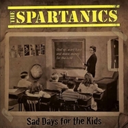 Front View : Spartanics - SAD DAYS FOR THE KIDS (LP) - Smith And Miller / 00158133