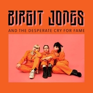 Front View : Birgit Jones - AND THE DESPERATE CRY FOR FAME (LP) - Duchess Box Records / LPDBR15