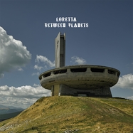 Front View : Loretta - BETWEEN PLANETS (LP) - Treibender Teppich / 00166528