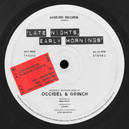 Front View : Occibel & GRiNCH - LATE NIGHTS, EARLY MORNINGS - 24 Seven Records / TFS002