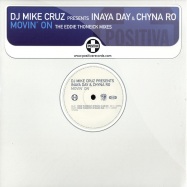 Front View : DJ Mike Cruz feat. Inaya Day & Chyna Ro - MOVIN ON - Positiva / 12tiv256