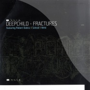 Front View : Deepchild - FRACTURES (ROBERT BABICZ REMIX) - Beef Records / beefep004
