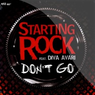 Front View : Starting Rock feat Diva Avari - DONT GO - Silver Star Records / 9842675