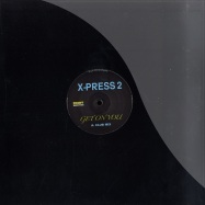 Front View : X Press 2 - GET ON YOU - Skint / Skint195