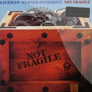 Front View : Bachman Turner - NOT FRAGILE (LP) - Music On Vinyl / movlp402