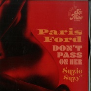 Front View : Paris Ford - DONT PASS ON HER (7 INCH) - Six Nine Records / NP7