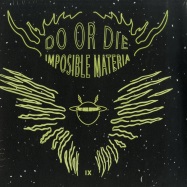 Front View : Do Or Die - IMPOSIBLE MATERIA (VINYL ONLY) - My Own Jupiter / MOJ09