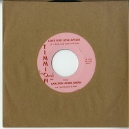 Front View : Carlton Jumel Smith & Cold Diamond & Mink - LOVE OUR LOVE AFFAIR (7 INCH) - Timmion Records / TR730