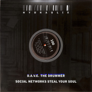 Front View : D.A.V.E. The Drummer - SOCIAL NETWORKS STEAL YOUR SOUL (2X12 INCH) - Hydraulix / HYDRO100