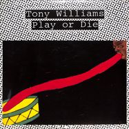 Front View : Tony Williams - PLAY OR DIE (LP) - Moosicus / M12141 / 05228461