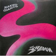 Front View : Naked Giants - THE SHADOW (LP) - Pias-New West Records / LP-NW5407